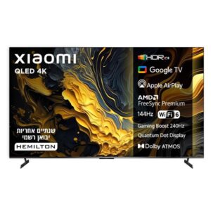טלוויזיה 85 אינץ Xiaomi TV Max L85MA-MAXME – QLED 4K 144Hz עם Google TV | יבואן רשמי - משלוח מהיר
