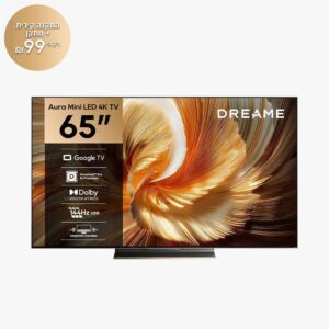 טלוויזיה חכמה ״Dreame 65S100 Aura Mini LED 4K 65 – עם 144Hz + סאונדבר מובנה | יבואן רשמי